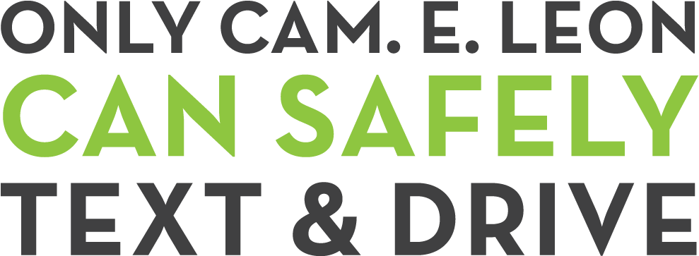 Only Cam E. Leon can safely text & drive